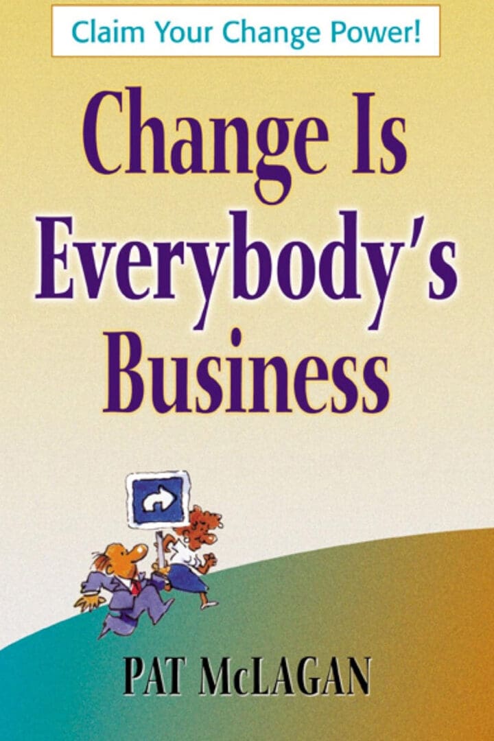 A book cover with the title " change is everybody 's business ".